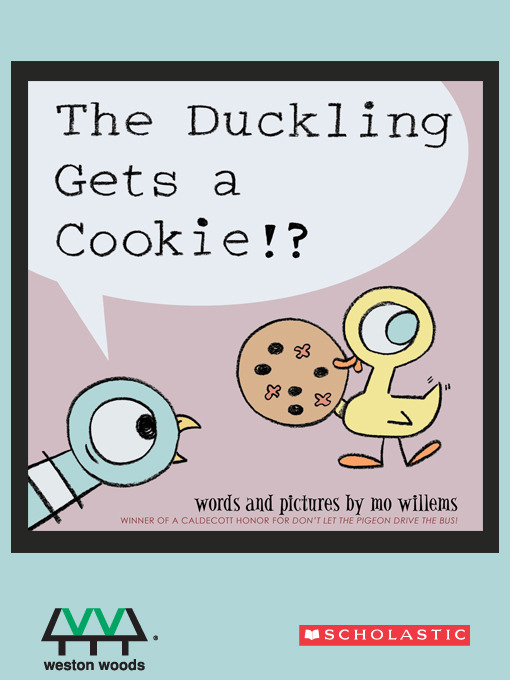 Title details for The Duckling Gets a Cookie!? by Mo Willems - Wait list